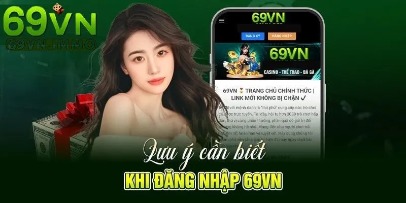 Lưu ý khi đăng nhập 69vn